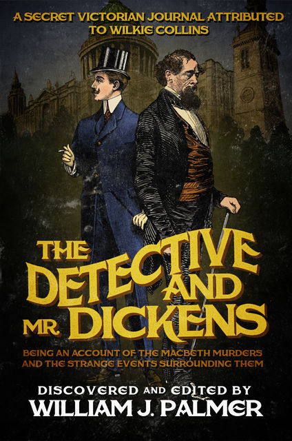 The Detective and Mr. Dickens, William J Palmer