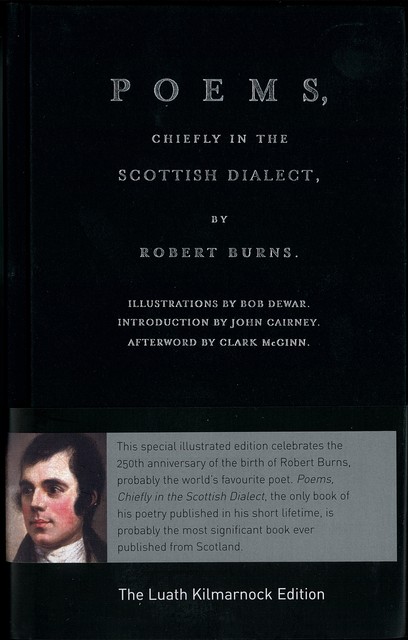 Luath Kilmarnock Edition: Poems, Chiefly in the Scottish Dialect, Robert Burns