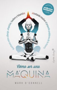 Cómo ser una máquina, Mark O'Connell