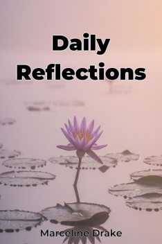 Daily Reflections, Marceline Drake