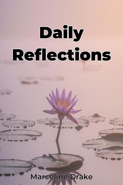 Daily Reflections, Marceline Drake