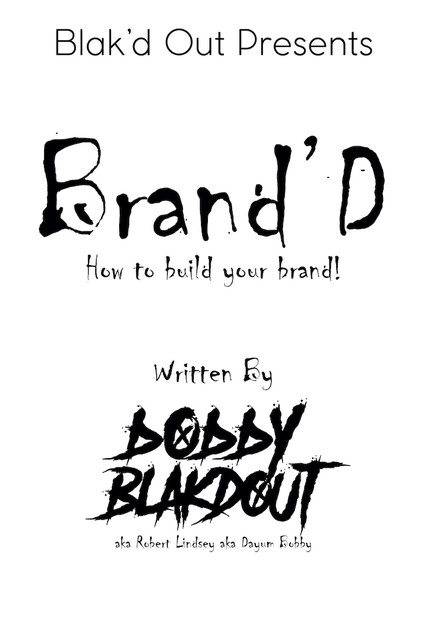 Brand'D, Robert Lindsey, Bobby Blakdout