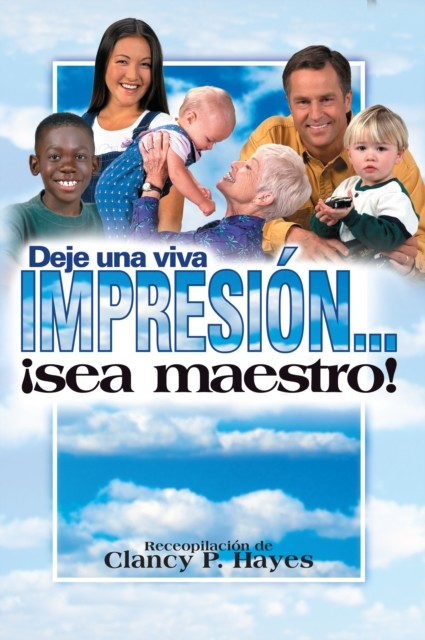 Deje una viva impresion/Libro, Clancy P. Hayes