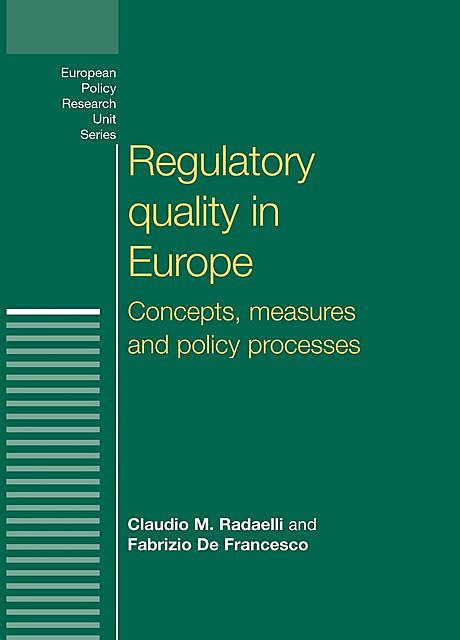 Regulatory quality in Europe, Claudio Radaelli, Fabrizio De Francesco