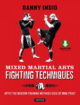 Mixed Martial Arts Fighting Techniques, Danny Indio