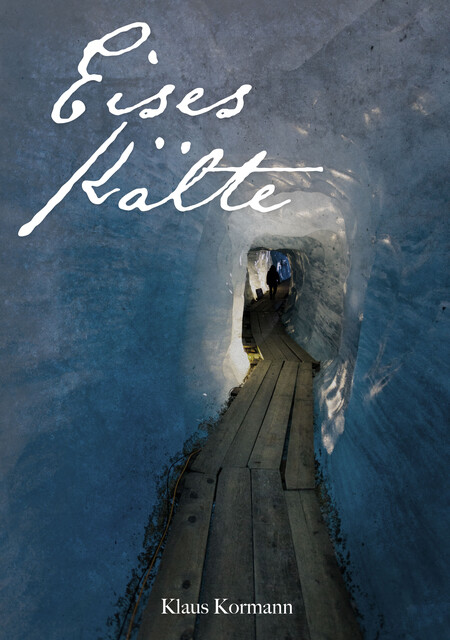 Eises Kälte, Klaus Kormann