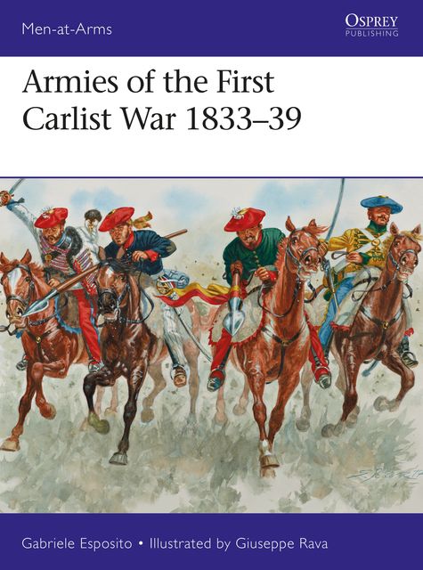 Armies of the First Carlist War 1833–39, Gabriele Esposito