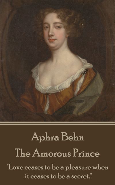The Amorous Prince, Aphra Behn