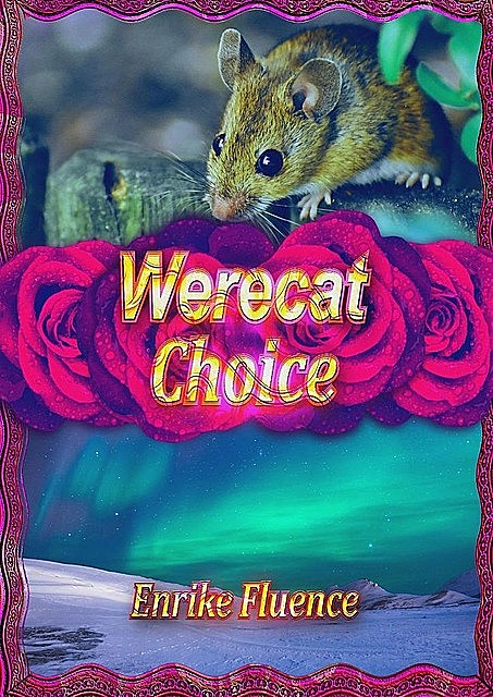 Werecat Choice, Enrike Fluence
