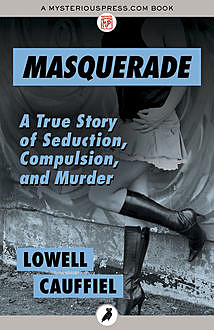 Masquerade, Lowell Cauffiel