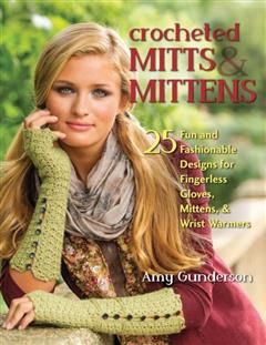 Crocheted Mitts & Mittens, Amy Gunderson