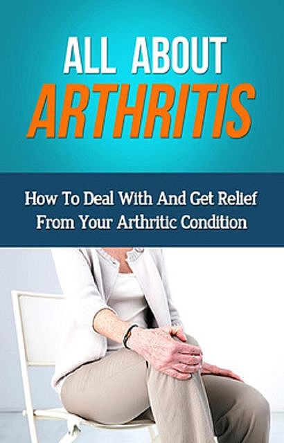 All About Arthritis, James Squires