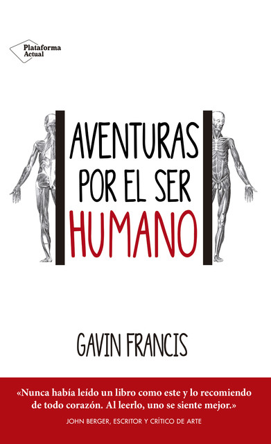 Aventuras por el ser humano, Gavin Francis