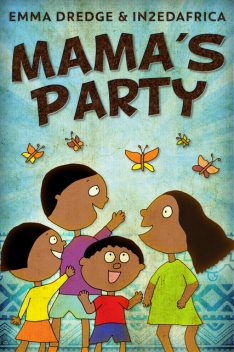 Mama's Party, Emma Dredge