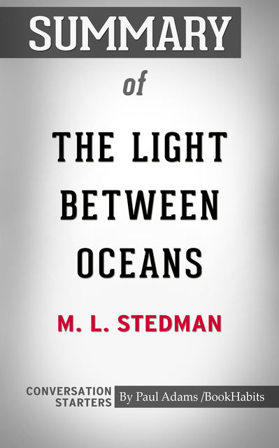 Summary of The Light Between Oceans, Paul Adams