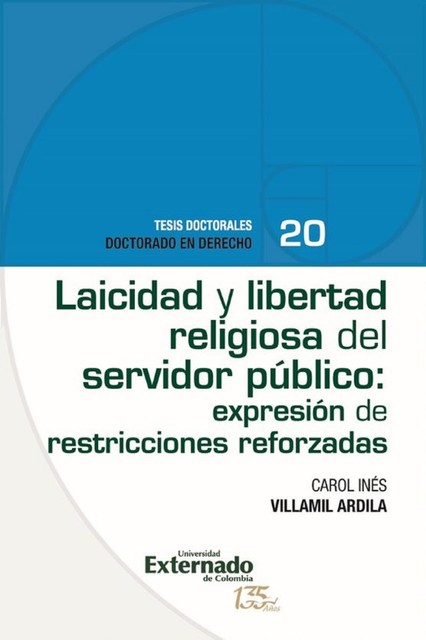 Laicidad y libertad religiosa del servidor público: expresión de restricciones reforzadas, Carol Inés Villamil Ardila