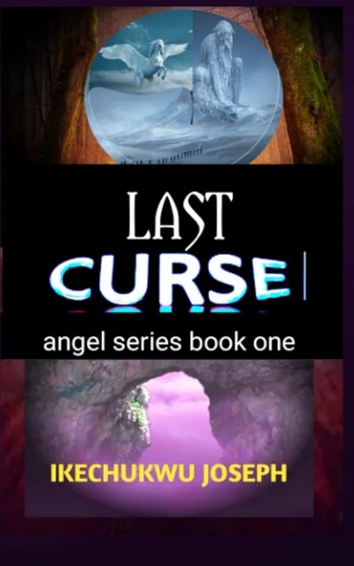 Last Curse, Ikechukwu Joseph