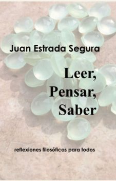 Leer, Pensar, Saber, Juan Estrada Segura