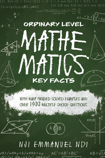 Ordinary Level Mathematics Key Facts, Nji Emmanuel Ndi