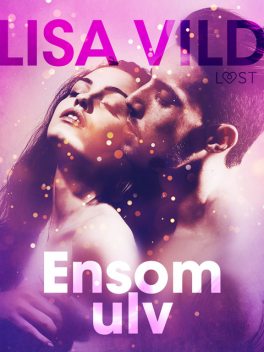 Ensom ulv – erotisk novelle, Lisa Vild