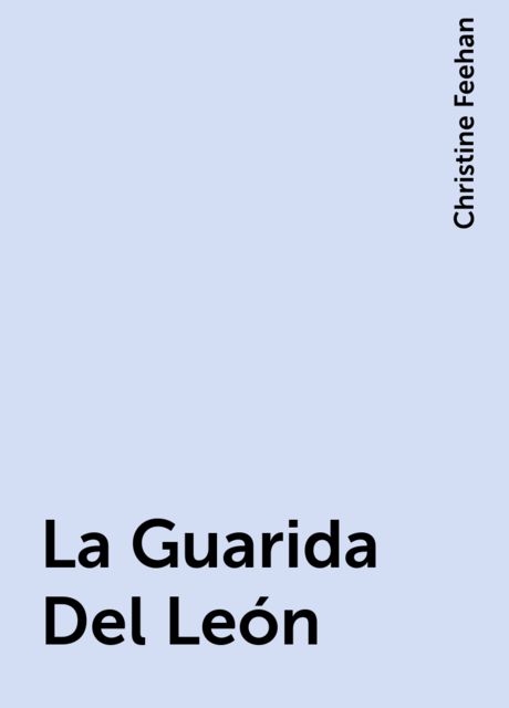 La Guarida Del León, Christine Feehan