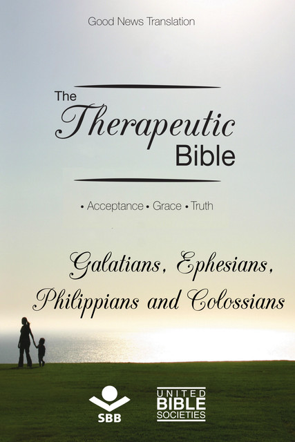 The Therapeutic Bible – Galatians, Ephesians, Philippians and Colossians, Sociedade Bíblica do Brasil