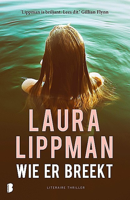 Wie er breekt, Laura Lippman