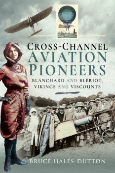 Cross-Channel Aviation Pioneers, Bruce Hales-Dutton