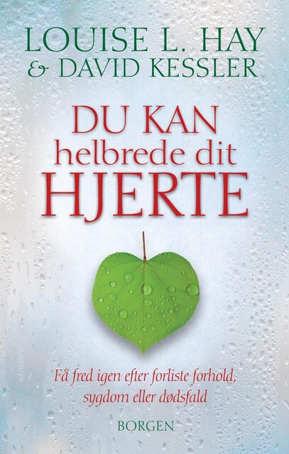Du kan helbrede dit hjerte, David Kessler, Louise Hay
