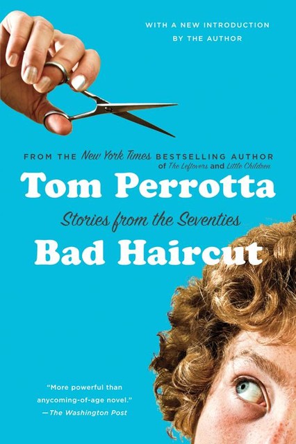 Bad Haircut, Tom Perrotta