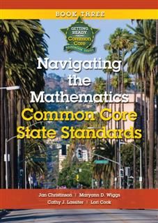 Navigating the Mathematics Common Core State Standards, Jan Christinson