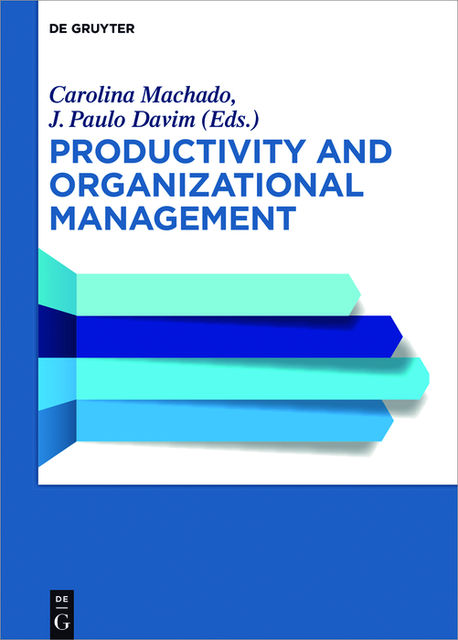 Productivity and Organizational Management, J.Paulo Davim, Carolina Machado