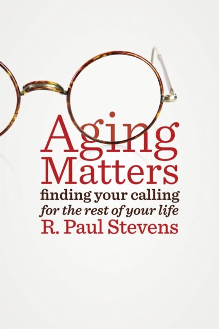 Aging Matters, Kelly R. Stevens