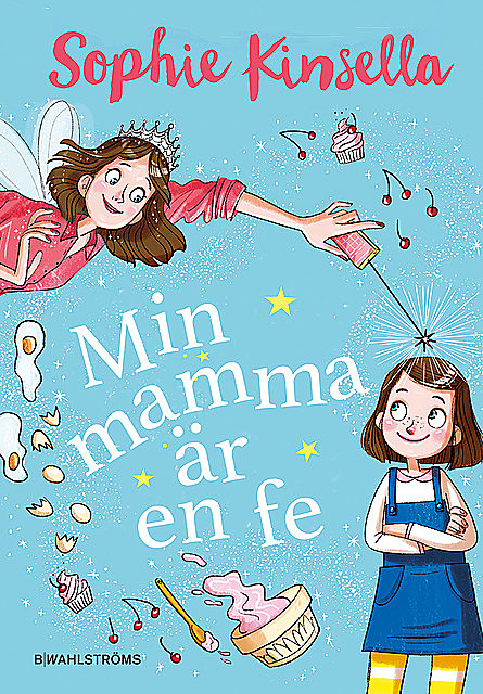 Min mamma är en fe, Sophie Kinsella