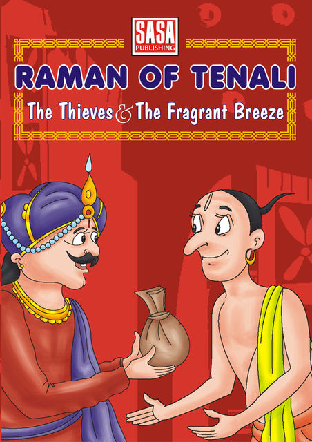 Stories From Raman of Tenali : The Thieves & The Fragrant Breze, Jyotsna Bharti