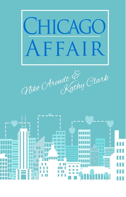 Chicago Affair, Kathy Clark, Niko Arendt