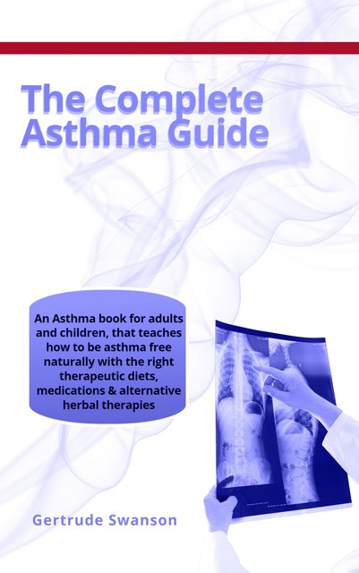 The Complete Asthma Guide, Gertrude Swanson