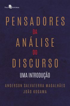 Pensadores da análise do discurso, Anderson Salvaterra Magalhães