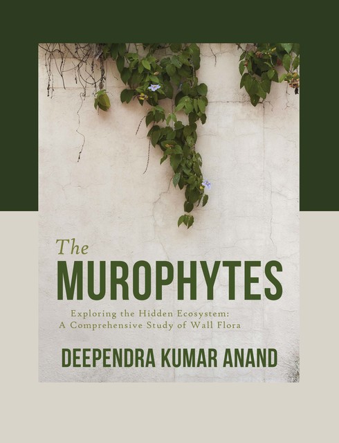 The Murophytes, Deependra Kumar Anand