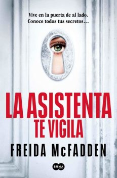 La asistenta te vigila, Freida McFadden