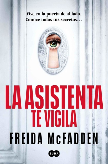 La asistenta te vigila, Freida McFadden