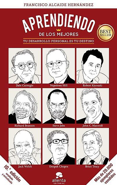 Aprendiendo de los mejores: Tu desarrollo personal es tu destino (Spanish Edition), Francisco Hernández