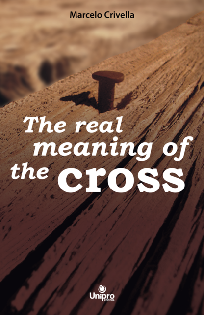The real meaning of the cross, Marcelo Crivela