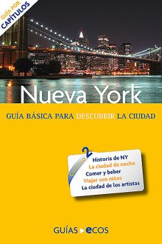 Nueva York. Preparar el viaje: guía cultural, María Pía Artigas