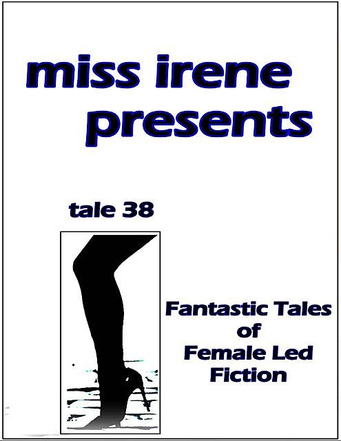 Miss Irene Presents – Tale 38, Miss Irene Clearmont