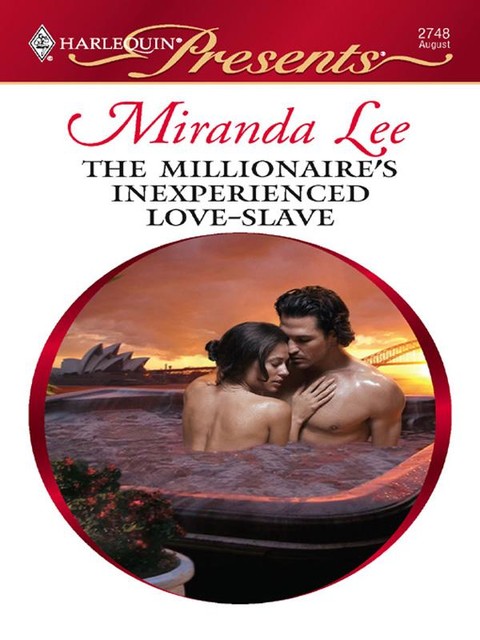 The Millionaire's Inexperienced Love-Slave, Miranda Lee