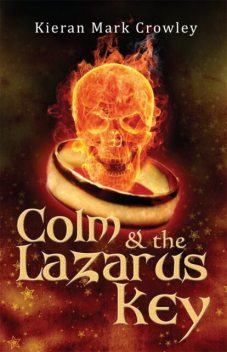 Colm & the Lazarus Key, Kieran Mark Crowley