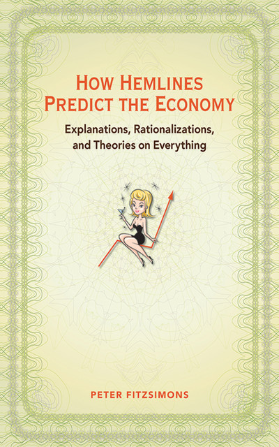 How Hemlines Predict the Economy, Peter Fitzsimons
