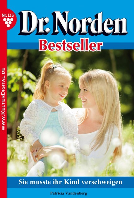 Dr. Norden Bestseller 133 – Arztroman, Patricia Vandenberg