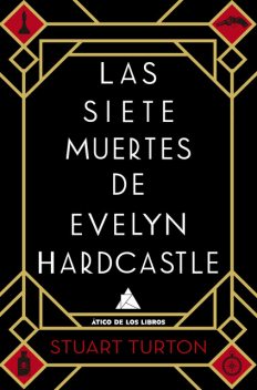 Las siete muertes de Evelyn Hardcastle, Stuart Turton